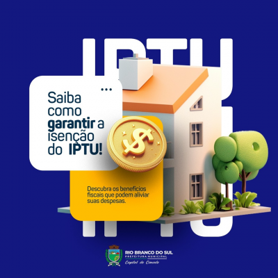 PREFEITURA DE RIO BRANCO DO SUL ABRE PERÍODO PARA PEDIDO DE ISENÇÃO DO IPTU 2025